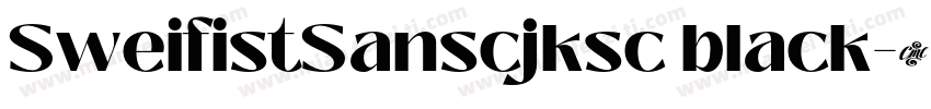 SweifistSanscjksc black字体转换